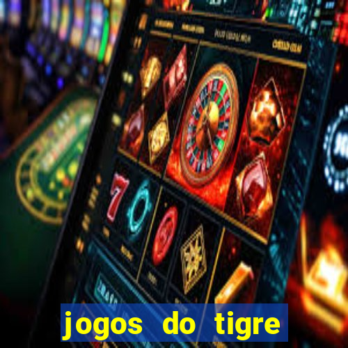 jogos do tigre plataforma nova